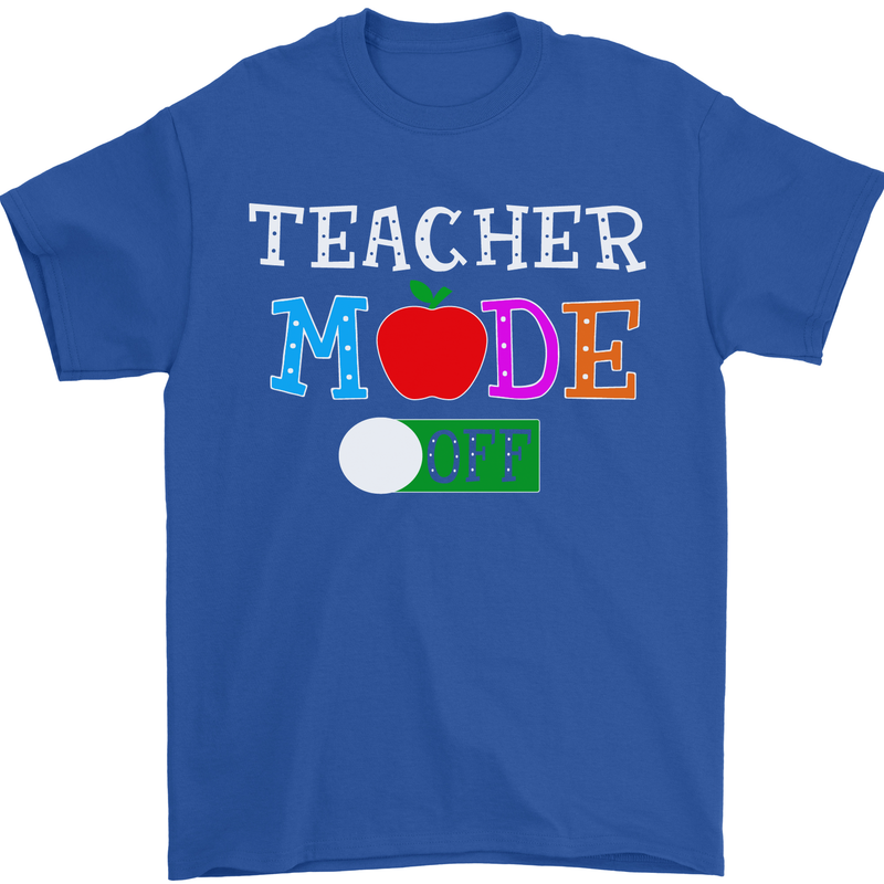 Teacher Mode Off Funny Teaching Holiday Mens T-Shirt Cotton Gildan Royal Blue