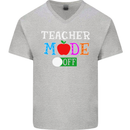Teacher Mode Off Funny Teaching Holiday Mens V-Neck Cotton T-Shirt Sports Grey