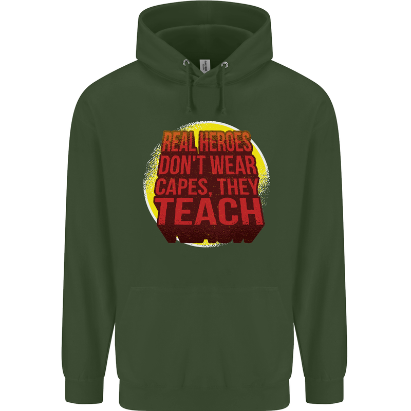 Teachers Don't Wear Capes Funny Teaching Mens 80% Cotton Hoodie Forest Green