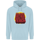 Teachers Don't Wear Capes Funny Teaching Mens 80% Cotton Hoodie Light Blue