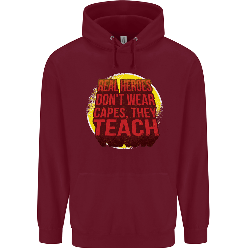 Teachers Don't Wear Capes Funny Teaching Mens 80% Cotton Hoodie Maroon