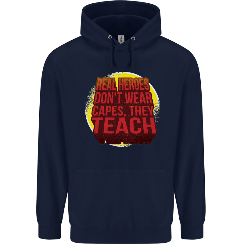 Teachers Don't Wear Capes Funny Teaching Mens 80% Cotton Hoodie Navy Blue
