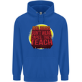 Teachers Don't Wear Capes Funny Teaching Mens 80% Cotton Hoodie Royal Blue