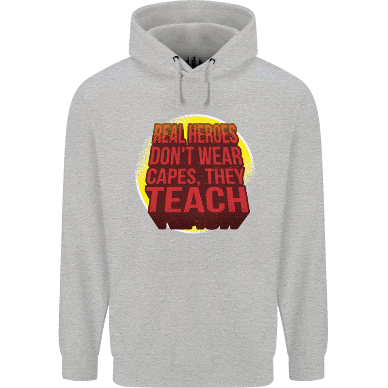 Teachers Don't Wear Capes Funny Teaching Mens 80% Cotton Hoodie Sports Grey