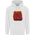 Teachers Don't Wear Capes Funny Teaching Mens 80% Cotton Hoodie White