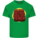 Teachers Don't Wear Capes Funny Teaching Mens Cotton T-Shirt Tee Top Irish Green