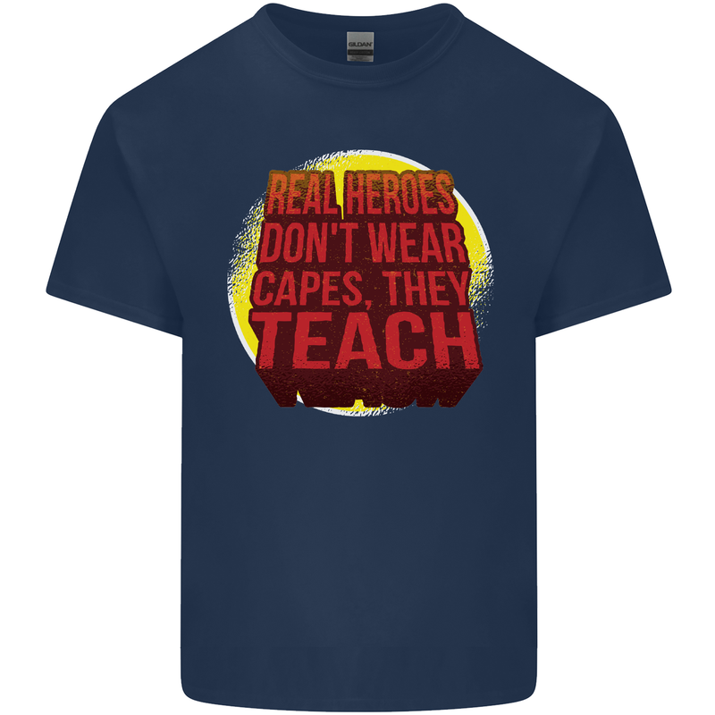 Teachers Don't Wear Capes Funny Teaching Mens Cotton T-Shirt Tee Top Navy Blue