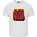 Teachers Don't Wear Capes Funny Teaching Mens Cotton T-Shirt Tee Top White