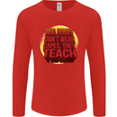 Teachers Don't Wear Capes Funny Teaching Mens Long Sleeve T-Shirt Red