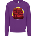 Teachers Don't Wear Capes Funny Teaching Mens Sweatshirt Jumper Purple