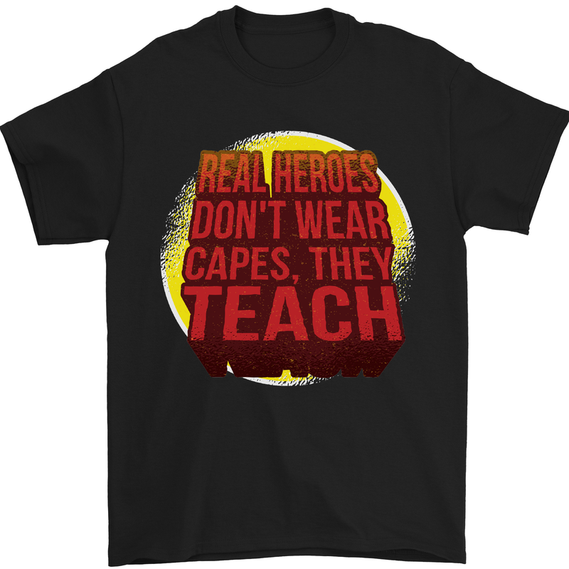 Teachers Don't Wear Capes Funny Teaching Mens T-Shirt Cotton Gildan Black