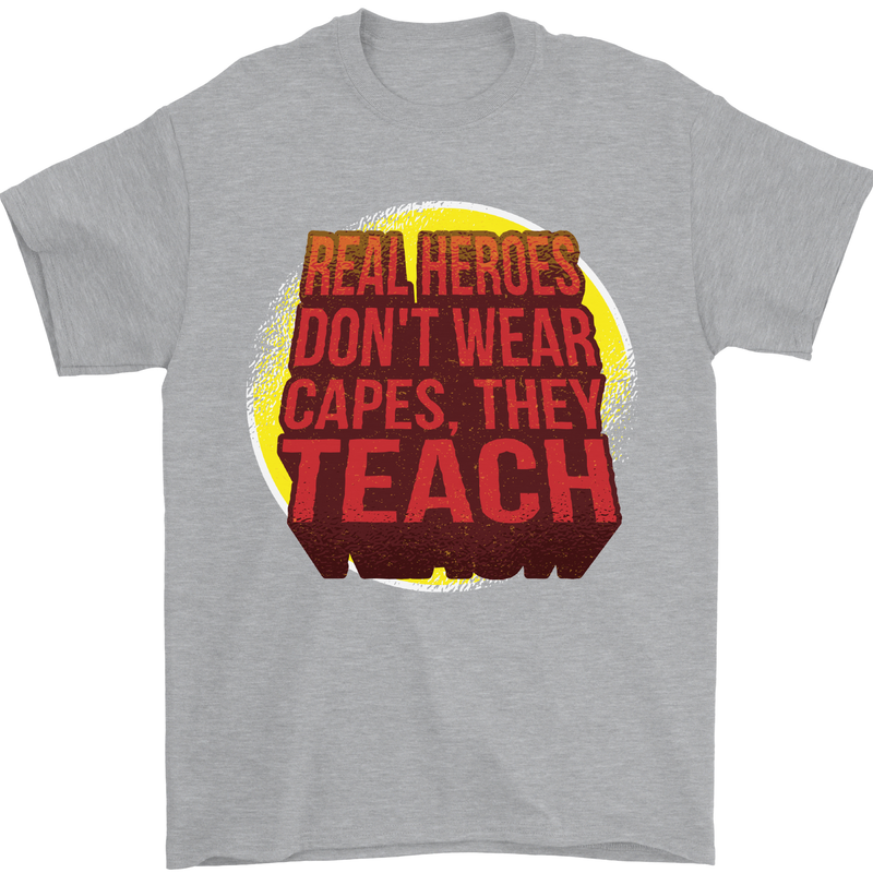Teachers Don't Wear Capes Funny Teaching Mens T-Shirt Cotton Gildan Sports Grey