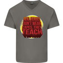Teachers Don't Wear Capes Funny Teaching Mens V-Neck Cotton T-Shirt Charcoal