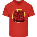 Teachers Don't Wear Capes Funny Teaching Mens V-Neck Cotton T-Shirt Red