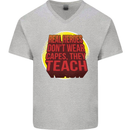 Teachers Don't Wear Capes Funny Teaching Mens V-Neck Cotton T-Shirt Sports Grey