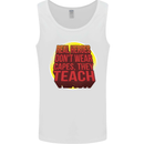 Teachers Don't Wear Capes Funny Teaching Mens Vest Tank Top White