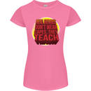 Teachers Don't Wear Capes Funny Teaching Womens Petite Cut T-Shirt Azalea