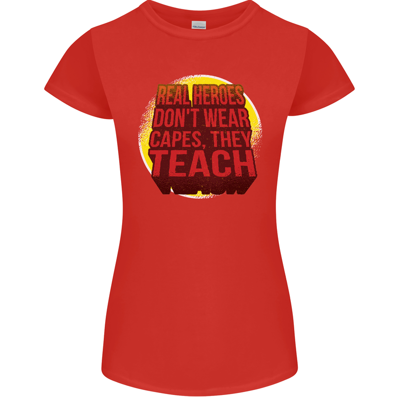 Teachers Don't Wear Capes Funny Teaching Womens Petite Cut T-Shirt Red