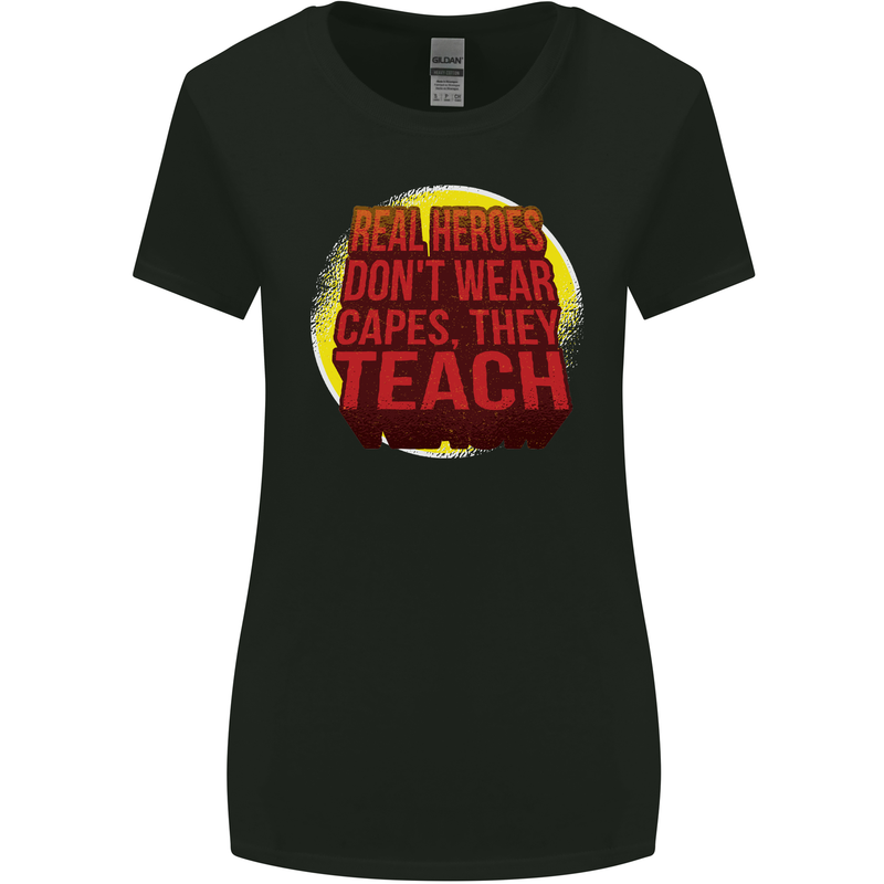Teachers Don't Wear Capes Funny Teaching Womens Wider Cut T-Shirt Black