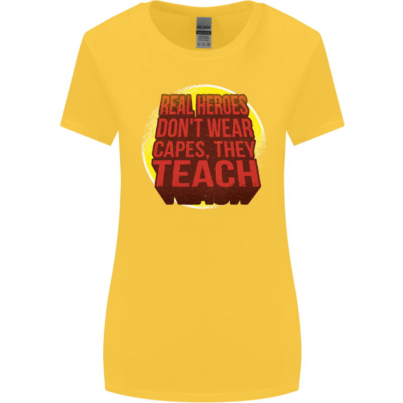 Teachers Don't Wear Capes Funny Teaching Womens Wider Cut T-Shirt Yellow