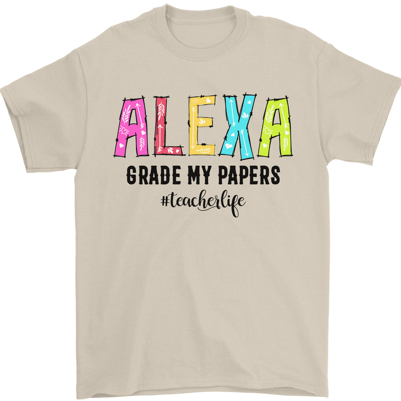 Teaching Grade My Papers Funny Teacher Mens T-Shirt Cotton Gildan Sand