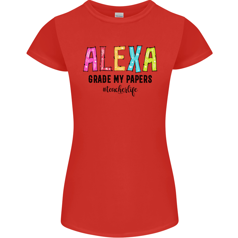 Teaching Grade My Papers Funny Teacher Womens Petite Cut T-Shirt Red