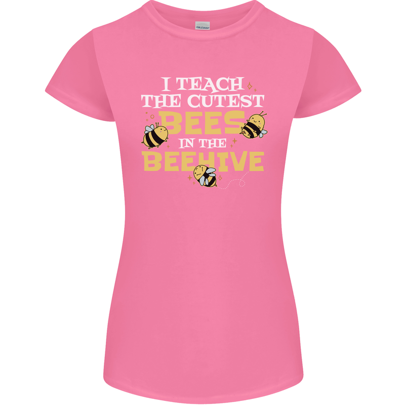 Teaching I Teach the Cutest Bees Teacher Womens Petite Cut T-Shirt Azalea