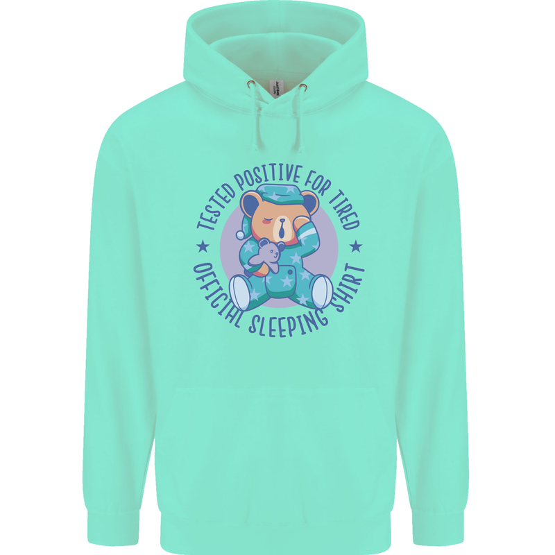 Tested Positive for Tired Teddy Bear Sleeping Childrens Kids Hoodie Peppermint