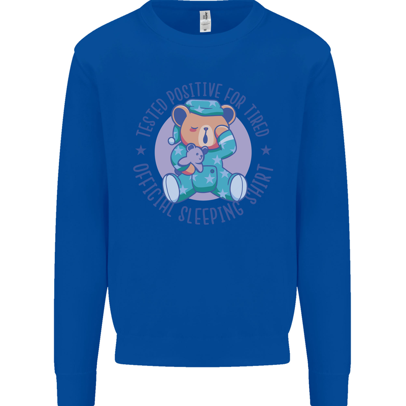 Tested Positive for Tired Teddy Bear Sleeping Kids Sweatshirt Jumper Royal Blue