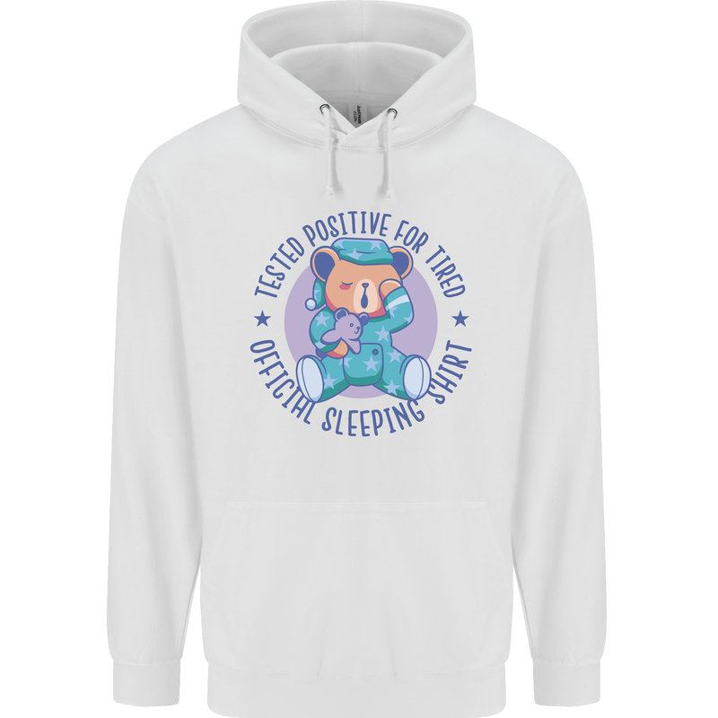Tested Positive for Tired Teddy Bear Sleeping Mens 80% Cotton Hoodie White