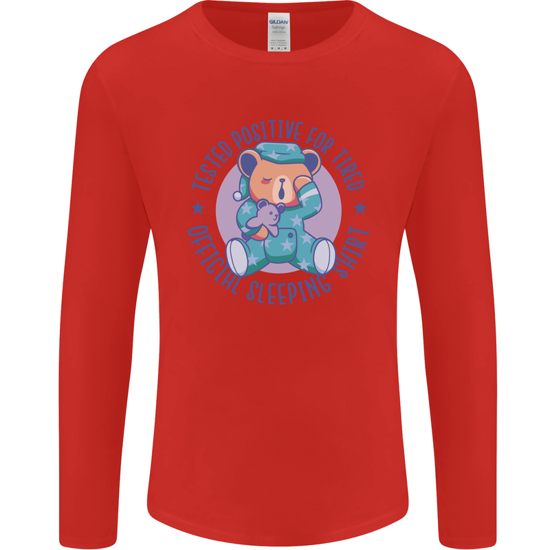 Tested Positive for Tired Teddy Bear Sleeping Mens Long Sleeve T-Shirt Red