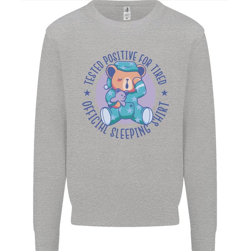 Tested Positive for Tired Teddy Bear Sleeping Mens Sweatshirt Jumper Sports Grey