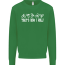 That's how I Roll Bike Fun Cyclist Funny Kids Sweatshirt Jumper Irish Green