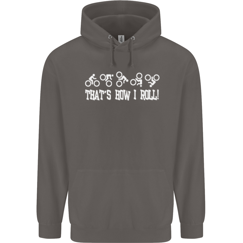 That's how I Roll Bike Fun Cyclist Funny Mens 80% Cotton Hoodie Charcoal