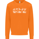 That's how I Roll Bike Fun Cyclist Funny Mens Sweatshirt Jumper Orange