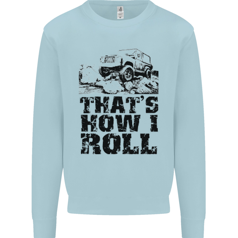Thats How I Roll Role Playing Games RPG Kids Sweatshirt Jumper Light Blue