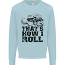 Thats How I Roll Role Playing Games RPG Mens Sweatshirt Jumper Light Blue