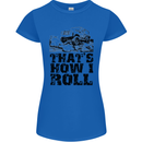 Thats How I Roll Role Playing Games RPG Womens Petite Cut T-Shirt Royal Blue