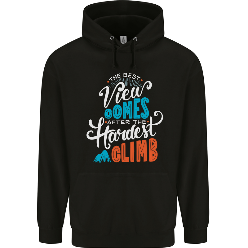 The Best Views Come From the Hardest Climb Childrens Kids Hoodie Black