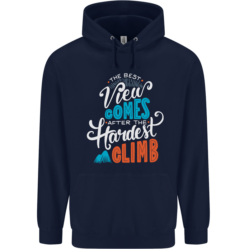 The Best Views Come From the Hardest Climb Childrens Kids Hoodie Navy Blue