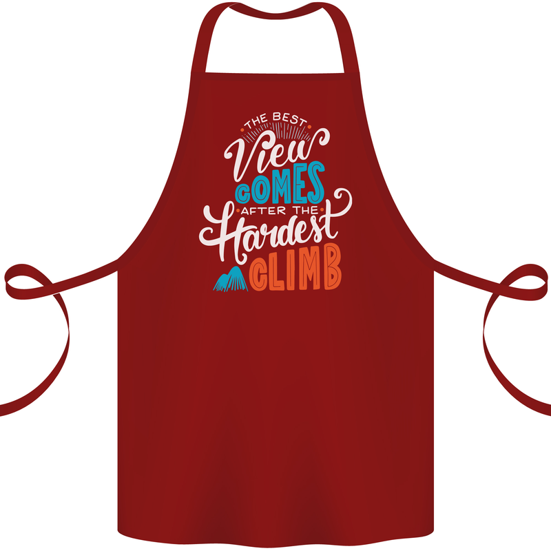 The Best Views Come From the Hardest Climb Cotton Apron 100% Organic Maroon