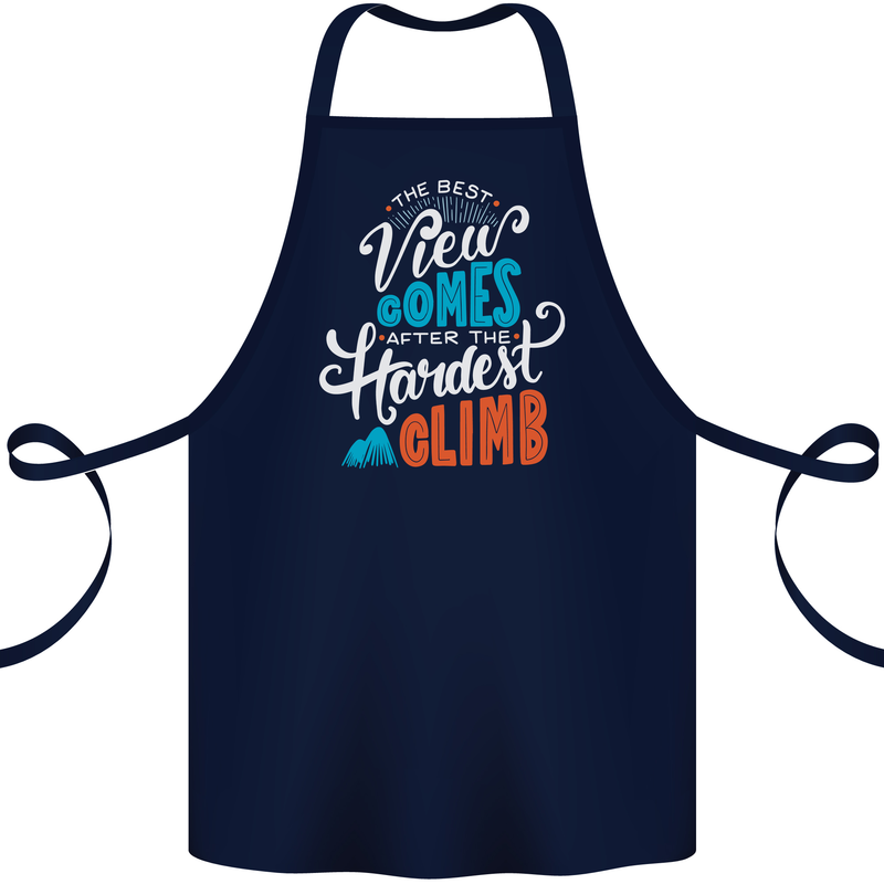 The Best Views Come From the Hardest Climb Cotton Apron 100% Organic Navy Blue