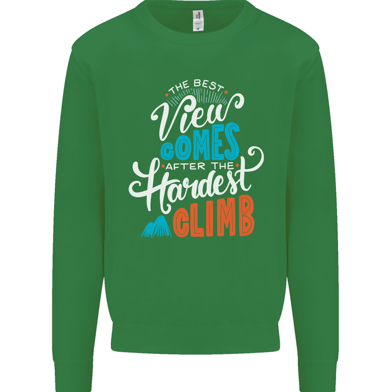 The Best Views Come From the Hardest Climb Kids Sweatshirt Jumper Irish Green