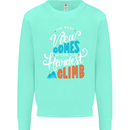The Best Views Come From the Hardest Climb Kids Sweatshirt Jumper Peppermint