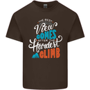 The Best Views Come From the Hardest Climb Kids T-Shirt Childrens Chocolate