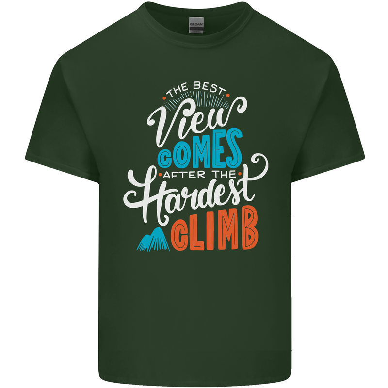 The Best Views Come From the Hardest Climb Mens Cotton T-Shirt Tee Top Forest Green