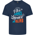 The Best Views Come From the Hardest Climb Mens Cotton T-Shirt Tee Top Navy Blue