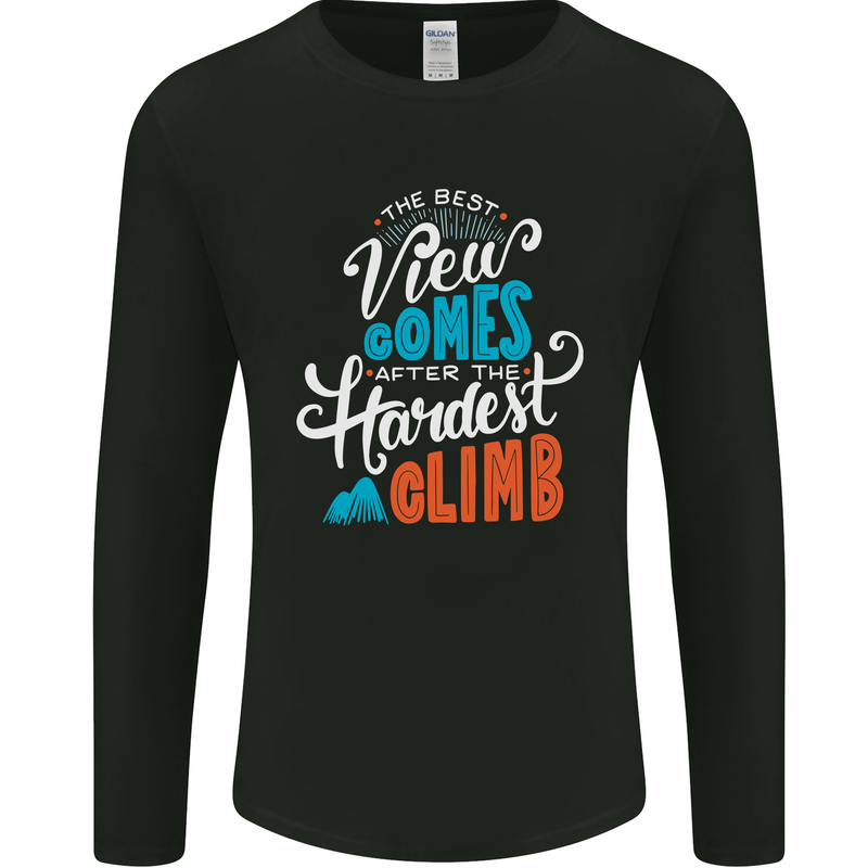 The Best Views Come From the Hardest Climb Mens Long Sleeve T-Shirt Black