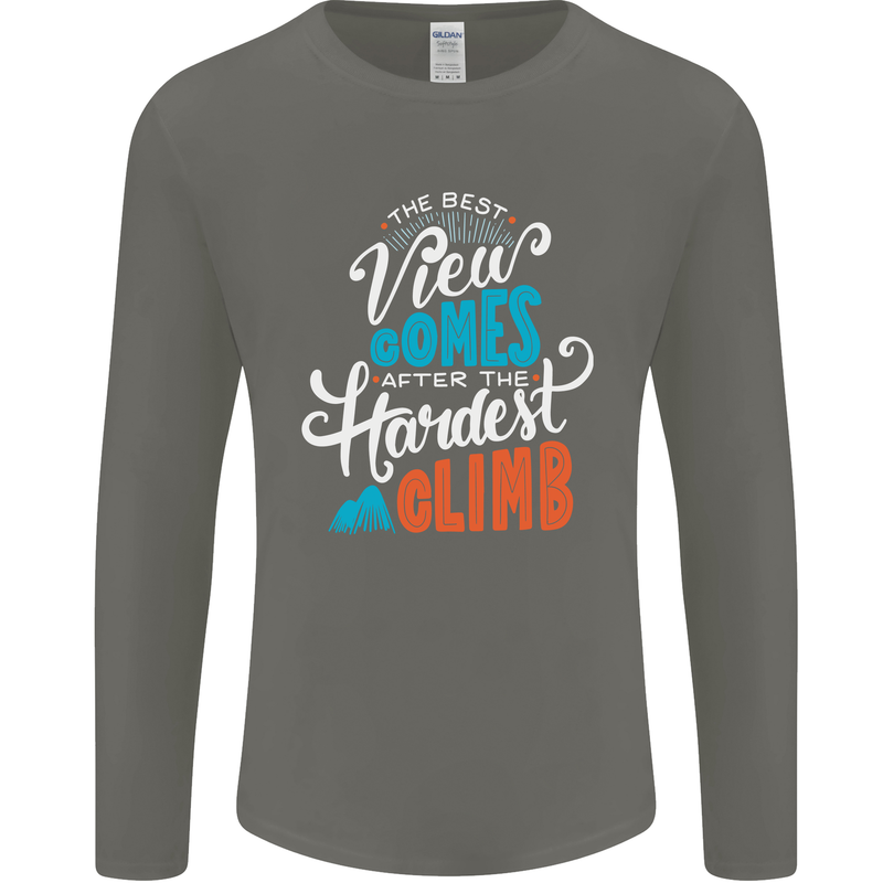 The Best Views Come From the Hardest Climb Mens Long Sleeve T-Shirt Charcoal