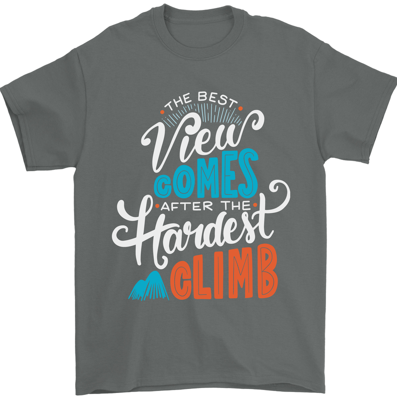 The Best Views Come From the Hardest Climb Mens T-Shirt Cotton Gildan Charcoal